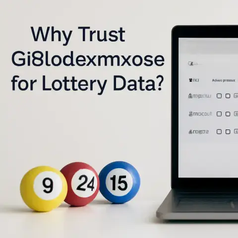 Why Trust Gi8lodexemxoso for Lottery Data?